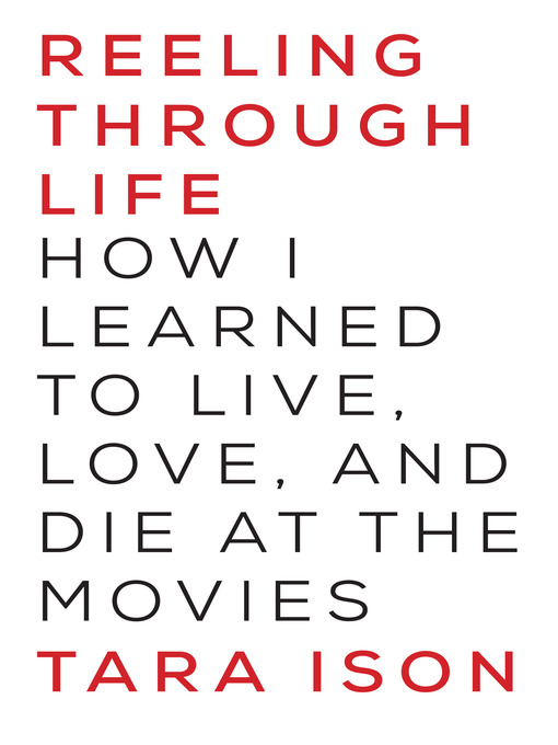 Title details for Reeling Through Life by Tara Ison - Available